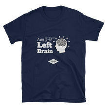I AM Left Brain - T shirt