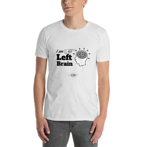 I AM Left Brain - T shirt