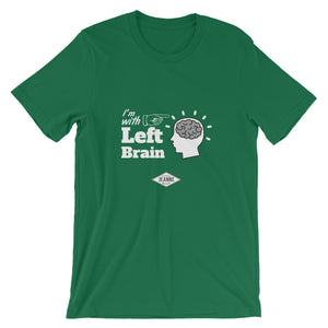 I'm with Left Brain - Short-Sleeve Unisex T-Shirt